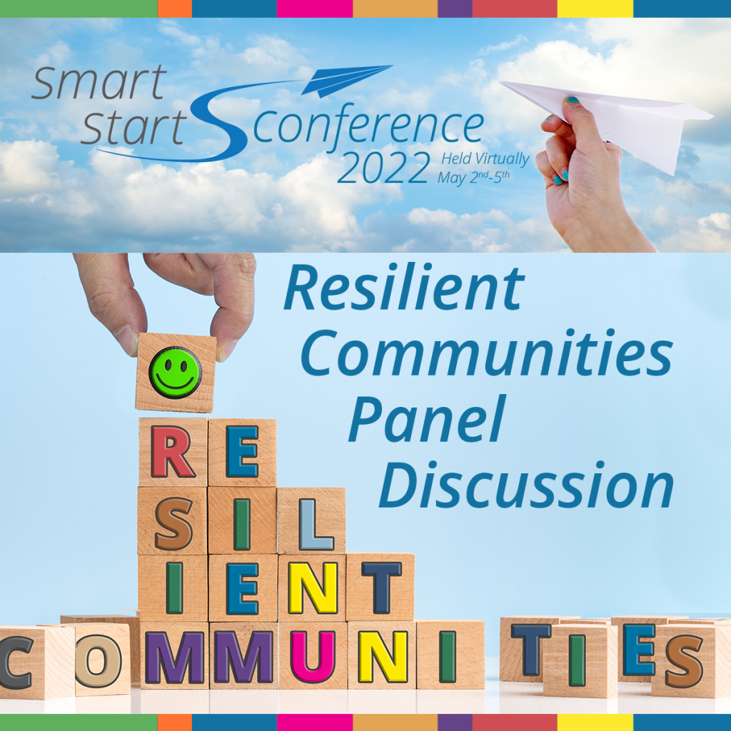 Smart Start Conference Spotlight: Exploring Resilience Through an Introduction to Resilient Communities