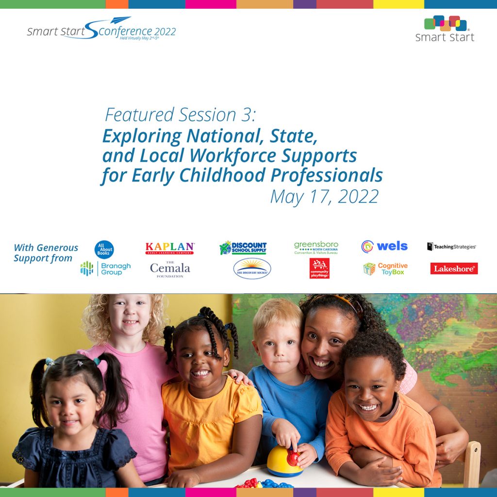 Smart Start Conference Spotlight: Exploring National, State, and Local Workforce Supports for Early Childhood Professionals 