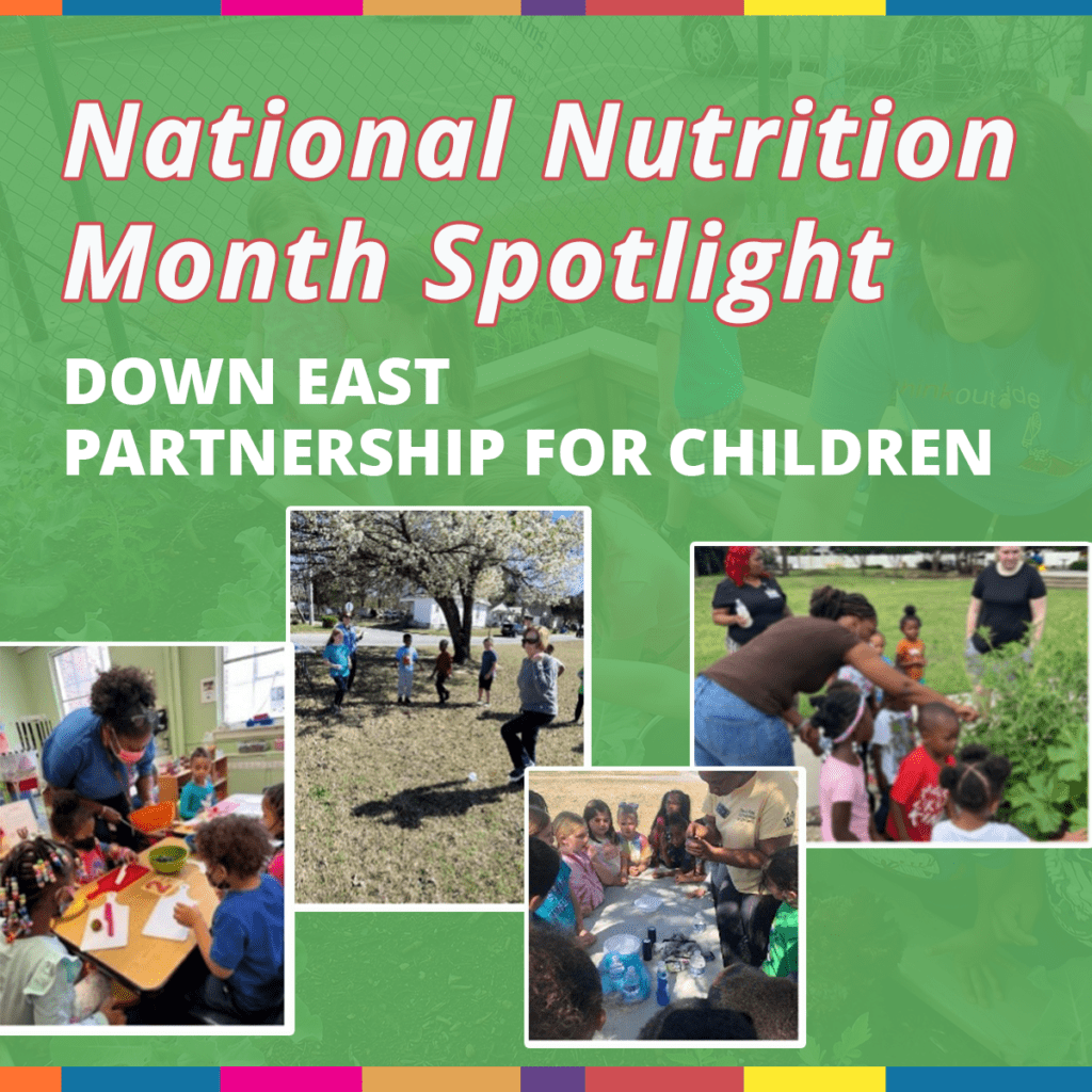 National Nutrition Month Spotlight: Down East Partnership for Children (DEPC) Addresses Food Procurement through Community Partnerships, Education, and Experiential Learning