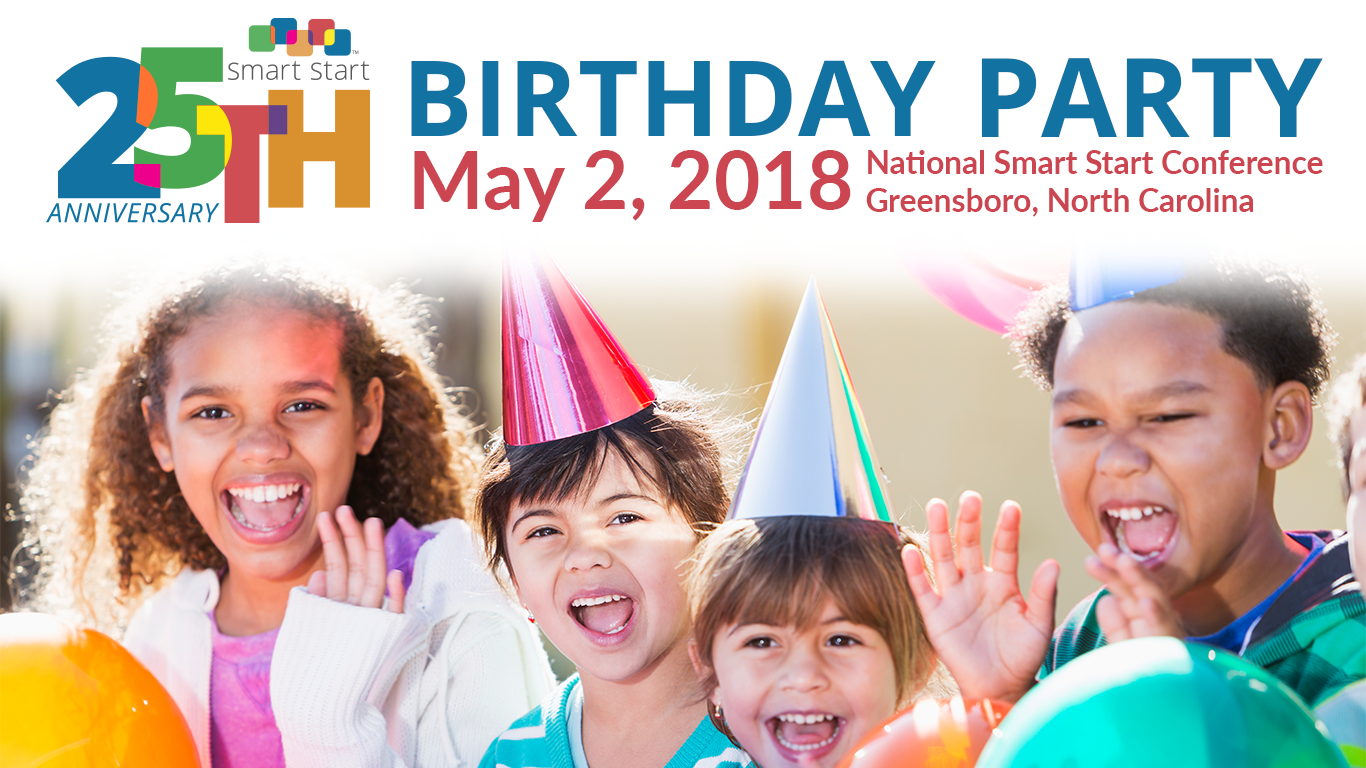 Be a Part of Our Celebration  Smart Start & The North Carolina Partnership  for Children